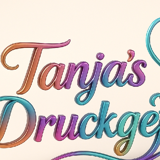 Tanja´s Druckgeflüster